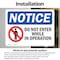 Signmission Do Not Enter While In Operation Sign, Vinyl Decal, 10in W x 7in L, 2PK OS-2PACK-NS-D-710-L-11256 - alternate 6